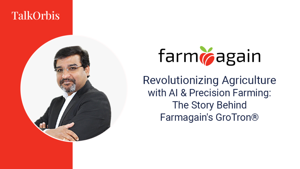 Revolutionizing Agriculture with AI & Precision Farming: The Story Behind Farmagain’s GroTron®