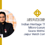 Gaurav Mehta & Jaipur Watch Company